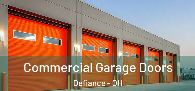  Commercial Garage Doors Defiance - OH