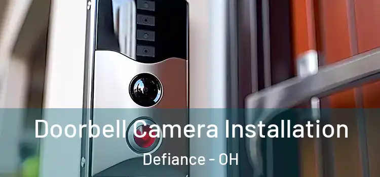  Doorbell Camera Installation Defiance - OH
