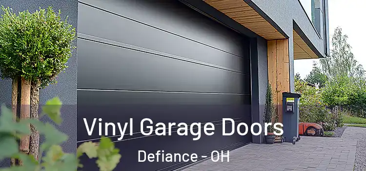  Vinyl Garage Doors Defiance - OH